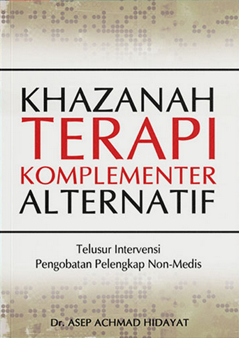 Khazanah terapi Komplementer Alternatif ; telusur intervensi pengobatan pelengkap non-medis