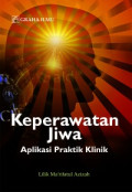 Keperawatan Jiwa ; Aplikasi Praktik Klinik