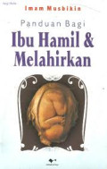 Panduan Bagi Ibu Hamil dan Melahirkan