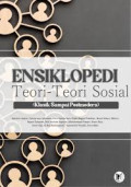 ENSIKLOPEDI TEORI-TEORI SOSIAL (KLASIK SAMPAI POSTMODERN)