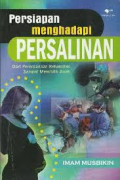 PERSIAPAN MENGHADAPI PERSALINAN: dari perencanaan kehamilan sampai mendidik anak