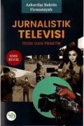 Jurnalistik televisi : teori dan praktik edisi revisi