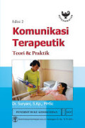 Komunikasi Terapeutik : teori dan praktik edisi 2