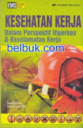 Kesehatan Kerja dalam Perspektif Hiperkes & Keselamatan Kerja