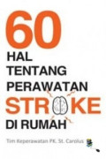 60 Hal Tentang Perawatan Stroke di Rumah