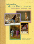 Understanding motor development : infants, children, adolescents, adults , 4th edition