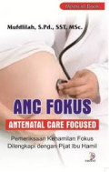 ANC Fokus Antenatal Care Focused – Pemeriksaan Kehamilan Fokus Dilengkapi dengan Pijat Ibu Hamil