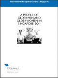 A Profile Of Older Men and Women In Singapore 2011