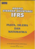 Adopsi Standar Akuntansi IFRS , Fakta, Dilema dan Matematika