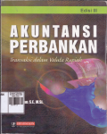 Akuntansi Perbankan ; transaksi dalam valuta rupiah , edisi III