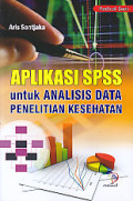 Aplikasi SPSS untuk Analisis Data Penelitian Kesehatan