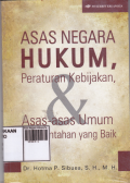 Asas Negara HUkum,Peraturan Kebijakan,& Asas-Asas Umum Pemerintahan Yang Baik