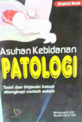 Asuhan Kebidanan Patologi ; Teori tinjauan kasus dilengkapi contoh askeb