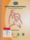 Asuhan Persalinan Normal ; asuhan esensial persalinan (buku acuan), ed 3