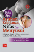 Buku Ajar Asuhan Kebidanan dan Menyusui ; dilengkapi dengan evidence based practice dan daftar tilik asuhan nifas