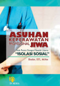 Asuhan Keperawatan Profesional Jiwa Pada Pasien Dengan Masalah Utama Isolasi Sosial