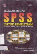 Belajar Mudah SPSS Untuk Penelitian Skripsi, Tesis, Desertasi & Umum