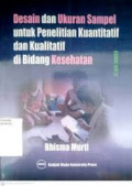 Desain dan Ukuran Sampel untuk Penelitian Kuantitatif dan Kualitatif di Bidang Kesehatan