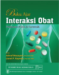 Buku Ajar Interaksi Obat ; pedoman klinis & forensik