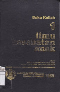 Buku Kuliah 1 : Ilmu Kesehatan Anak