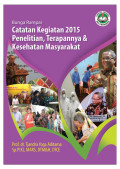Bunga Rampai kegiatan 2015 Penelitian, Terapannya & Kesehatan masyarakat