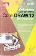 Kekuatan Garis Dan Warna Corel Draw 12 For Designer