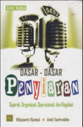 Dasar - Dasar Penyiaran: Sejarah, Organisasi, Operasional dan Regulasi