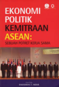Ekonomi Politik Kemitraan ASEAN: Sebuah Potret Kerjasama