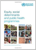 Equity, social determinants and public health programes
