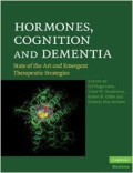 Hormones, Cognition and Dementia: State of the Art and Emergent Therapeutic Strategies
