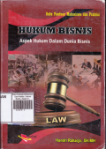 Buku Panduan Mahasiswa Dan Praktisi : Hukum Bisnis ; Aspek Hukum Dalam Dunia Bisnis