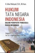 Hukum Tata Negara Indonesia dalam Perspektif Pancasila Pasca Reformasi