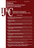Jurnal Pendidikan dan Pelayanan Kebidanan Indonesia Volume 2 Nomor 1, Maret 2015 ; Indonesian Journal of Education and Midwifery Care