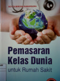 Pemasaran Kelas Dunia Untuk Rumah Sakit