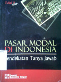 Pasar Modal di Indonesia ; pendekatan tanya jawab ,  edisi 2