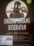 Undang - Undang Kesehatan ; untuk SMK Farmasi