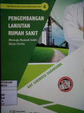 Pengembangan Lanjutan Rumah Sakit ; Menuju Rumah Sakit Kelas  Dunia