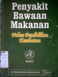 Penyakit Bawaan Makanan ; fokus pendidikan kesehatan