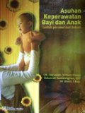 Asuhan Keperawatan Bayi dan Anak : Untuk Perawat dan Bidan