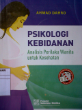 Psikologi Kebidanan : Analisis Perilaku Wanita untuk Kesehatan