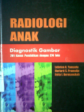 Radiologi Anak ; diagnostik gambar 201 kasus pendidikan dengan 374 foto