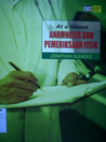 At a Glance ANAMNESIS DAN PEMERIKSAAN FISIK