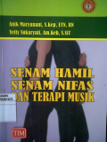 Senam Hamil, Senam Nifas, dan Terapi Musik