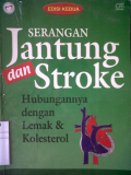 Serangan Jantung dan Stroke ; Hubungannya dengan Lemak & Kolesterol Edisi Kedua