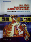 Soal Jawab dan Pembahasan Anatomi Tubuh MAnusia ; latihan praktik KBK untuk mahasiswa keperawatan , edisi 2