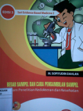 BESAR SAMPEL DAN CARA PENGAMBILAN SAMPEL ; dalam Penelitian Kedokteran dan Kesehatan Edisi 3