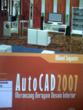 AutoCAD 2007 ; Merancang Beragam Desain Interior
