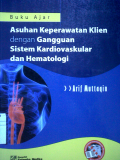 Buku Ajar Asuhan Keperawatan Klien dengan Gangguan Sistem Kardiovaskular Dan Hematologi