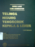 BUKU AJAR ILMU KESEHATAN : Telinga, Hidung, Tenggorok, Kepala & Leher , edisi 6