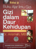 Buku Ajar Ilmu Gizi : Gizi Dalam Daur Kehidupan, edisi 2